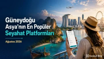 Güneydoğu Asya’nın En Popüler Seyahat Platformları