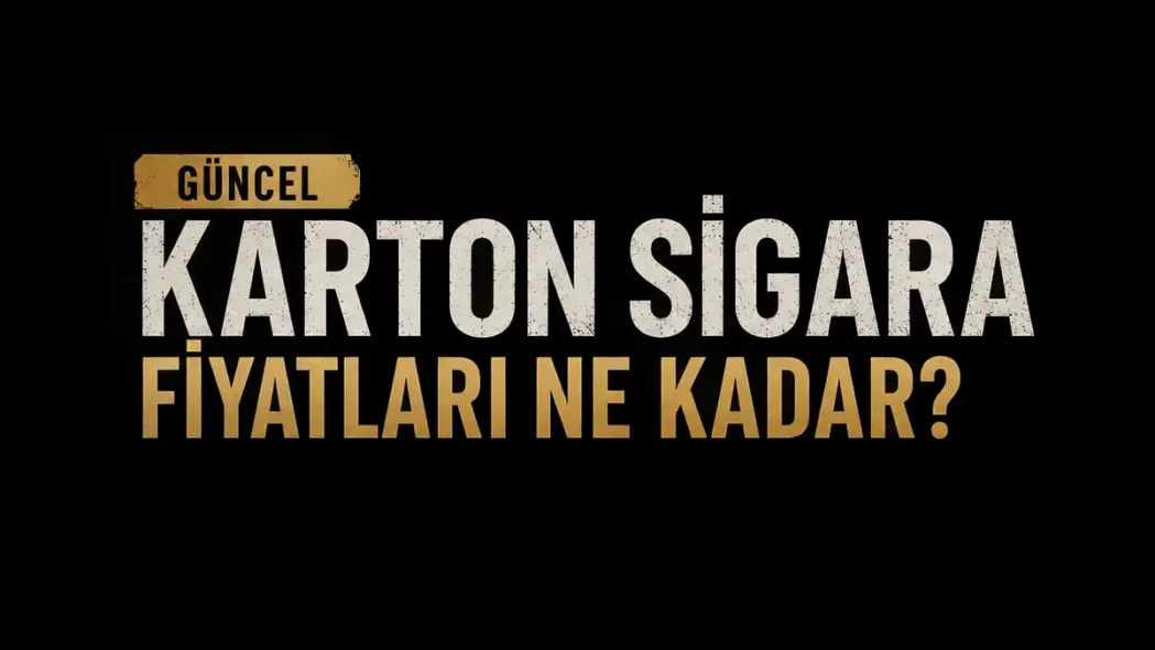 Karton Sigara Fiyatları