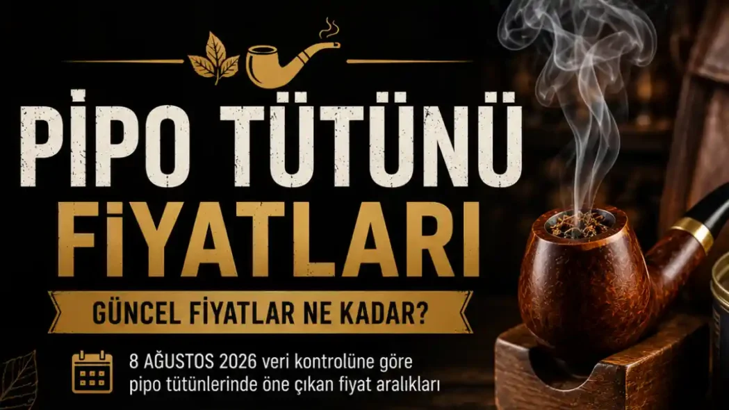 Pipo Tütünü Fiyatları