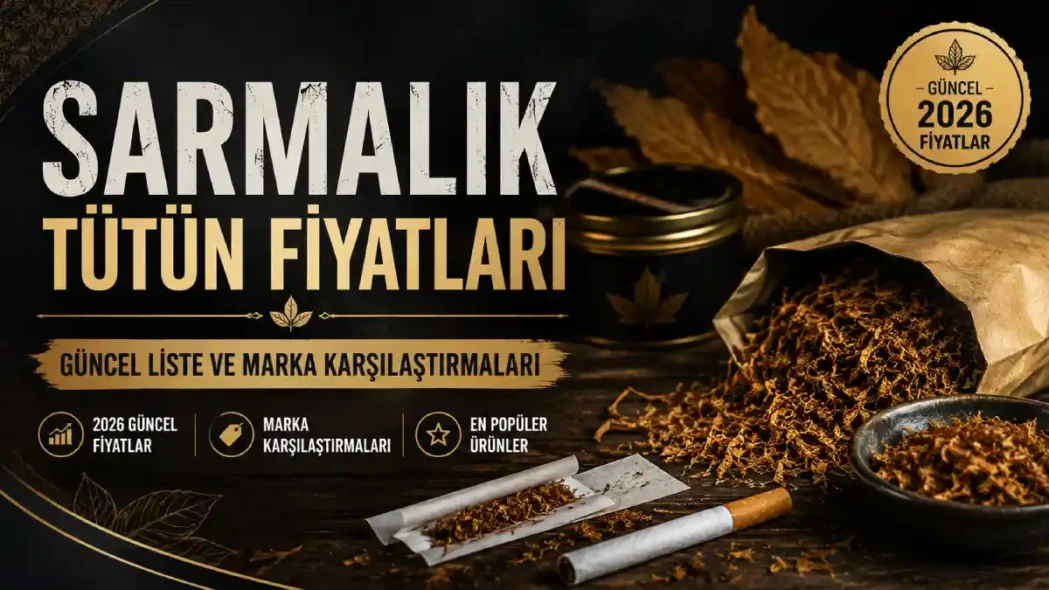 Güncel Sarmalık Tütün Fiyatları