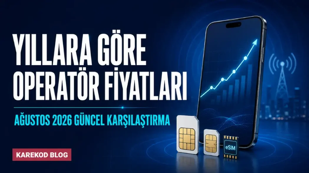 yıllara göre operatör fiyatları