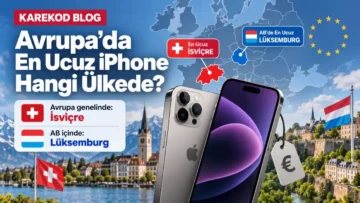 Avrupa'da En Ucuz iPhone Hangi Ülkede