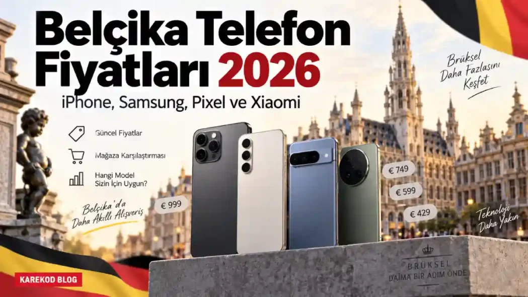 Güncel Belçika Telefon Fiyatları