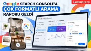 Google Search Console çok formatlı arama