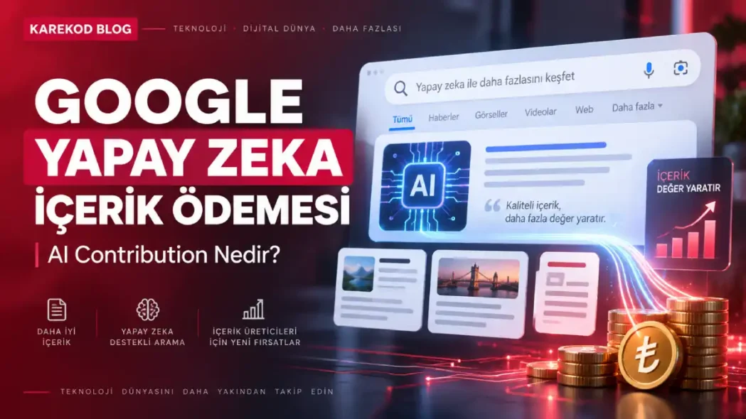 Google Yapay Zeka İçerik Ödemesi