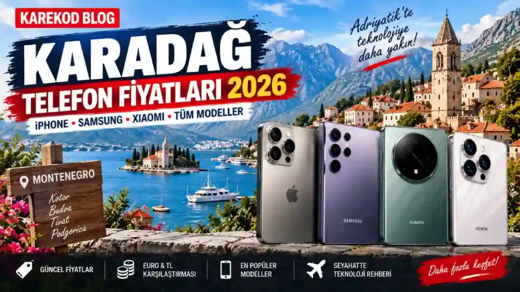 Güncel Karadağ Telefon Fiyatları
