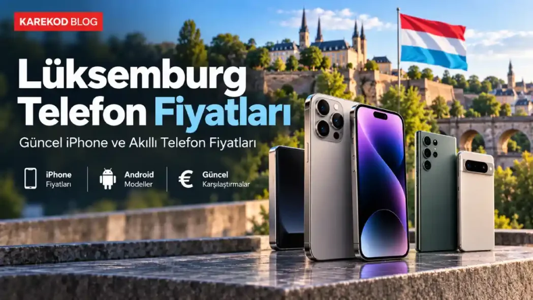 Güncel Lüksemburg Telefon Fiyatları