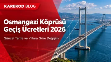 Osmangazi Köprüsü Geçiş Ücretleri