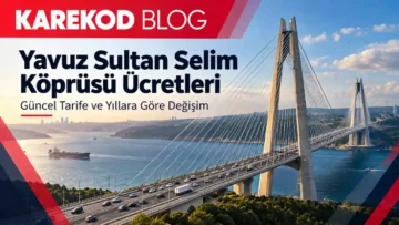 Yavuz Sultan Selim Köprüsü ücretleri