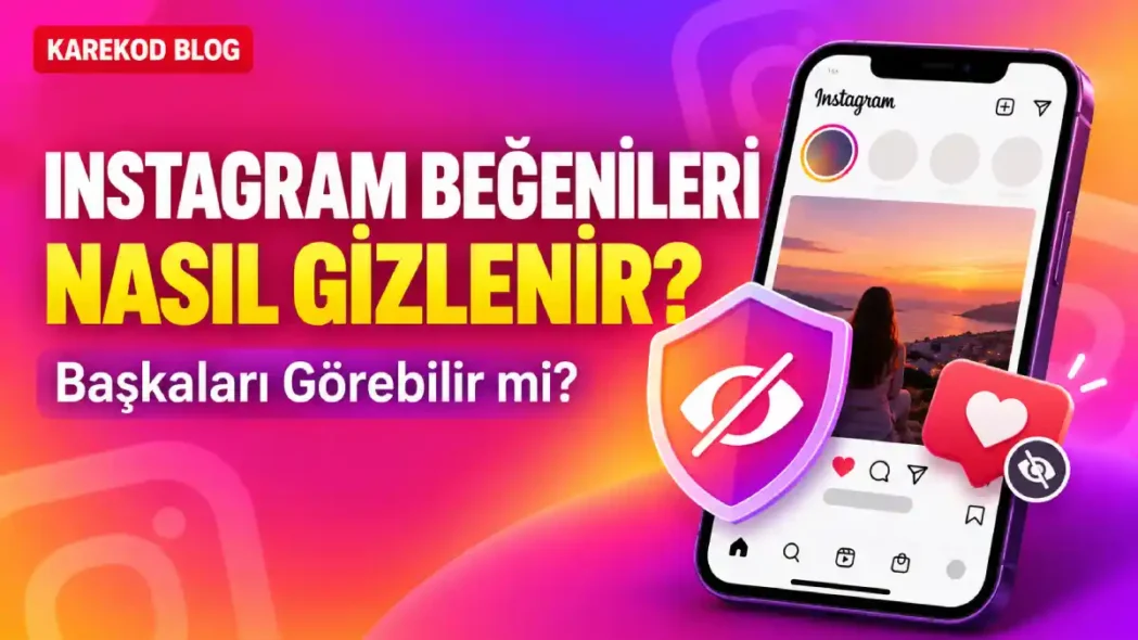 instagram beğenileri gizleme